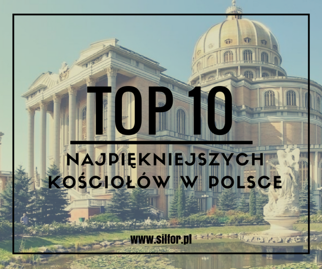 TOP10 Kościołów w Polsce